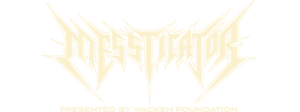 Messticator (presented by Wacken Foundation)